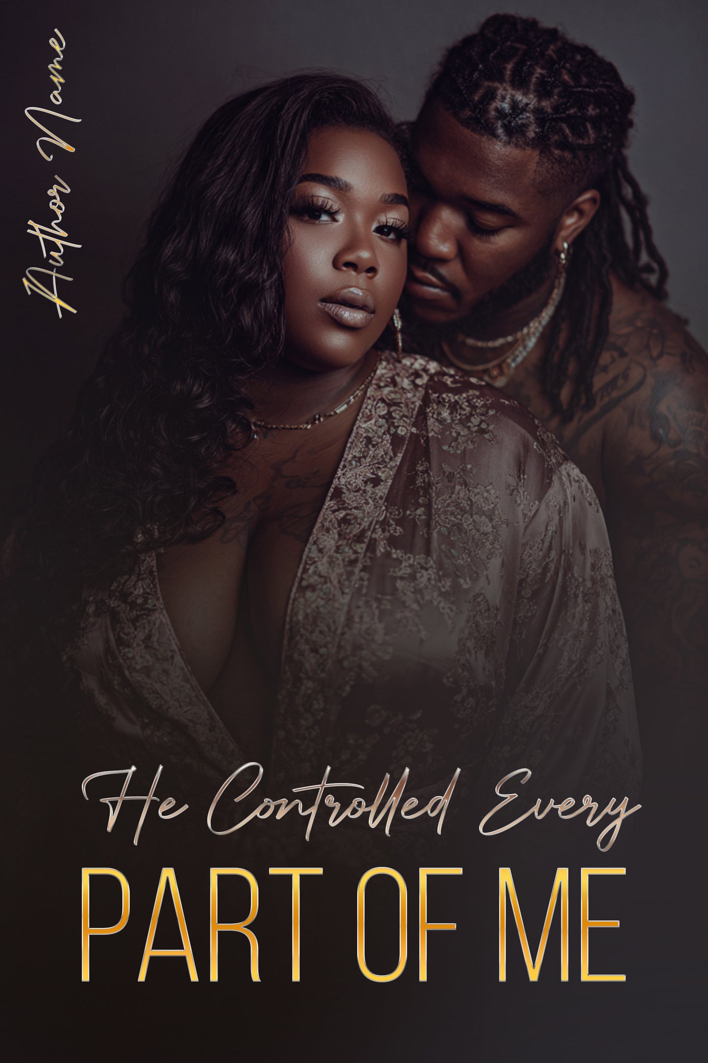 He Controlled Every Part of Me